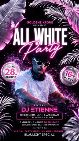 16+ All White Party Darmstadt – Party & Nightlife in Frankfurt am Main