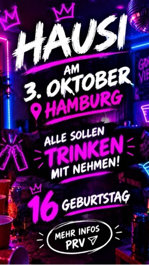 Hausi/16 Geburtstag – Party & Nightlife in Hamburg